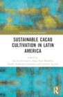 Sustainable Cacao Cultivation in Latin America - Book