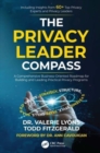 The Privacy Leader Compass : A Comprehensive Business-Oriented Roadmap for Building and Leading Practical Privacy Programs - Book