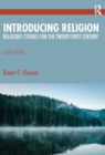 Introducing Religion : Religious Studies for the Twenty-First Century - Book