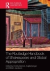 The Routledge Handbook of Shakespeare and Global Appropriation - Book