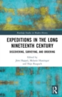 Expeditions in the Long Nineteenth Century : Discovering, Surveying, and Ordering - Book