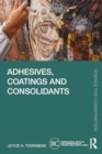 Adhesives, Coatings and Consolidants - Book