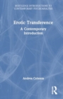 Erotic Transference : A Contemporary Introduction - Book