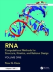 RNA: Computational Methods for Structure, Kinetics, and Rational Design: Volume One - Book