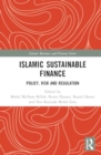 Islamic Sustainable Finance : Policy, Risk and Regulation - Book