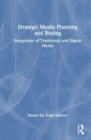 Strategic Media Planning and Buying : Integration of Traditional and Digital Media - Book