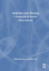 Intensive Care Nursing : A Framework for Practice - Book