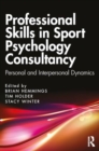 Professional Skills in Sport Psychology Consultancy : Personal and Interpersonal Dynamics - Book