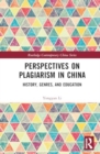 Perspectives on Plagiarism in China : History, Genres, and Education - Book