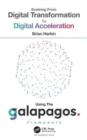 Evolving from Digital Transformation to Digital Acceleration Using The Galapagos Framework - Book