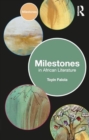 Milestones in African Literature - Book