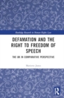 Defamation and the Right to Freedom of Speech : The UK in Comparative Perspective - Book