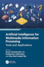 Artificial Intelligence for Multimedia Information Processing : Tools and Applications - Book