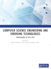 Computer Science Engineering and Emerging Technologies : Proceedings of ICCS 2022 - Book