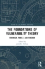 The Foundations of Vulnerability Theory : Feminism, Family, and Fineman - Book