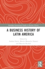 A Business History of Latin America - Book