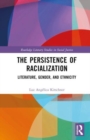 The Persistence of Racialization : Literature, Gender, and Ethnicity - Book