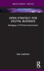 Open Strategy for Digital Business : Managing in ICT-Driven Environments - Book