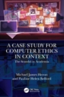 A Case Study for Computer Ethics in Context : The Scandal in Academia - Book