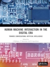 Human Machine Interaction in the Digital Era : Towards Conversational Artificial Intelligence - Book