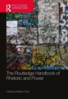 The Routledge Handbook of Rhetoric and Power - Book