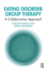 Eating Disorder Group Therapy : A Collaborative Approach - Book