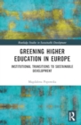 Greening Higher Education in Europe : Institutional Transitions to Sustainable Development - Book