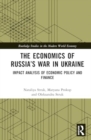 The Economics of Russia’s War in Ukraine : Impact Analysis of Economic Policy and Finance - Book