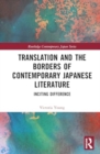 Translation and the Borders of Contemporary Japanese Literature : Inciting Difference - Book