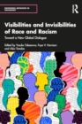 Visibilities and Invisibilities of Race and Racism : Toward a New Global Dialogue - Book