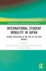 International Student Mobility in Japan : Higher Education in the Era of the New Normal - Book