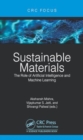 Sustainable Materials : The Role of Artificial Intelligence and Machine Learning - Book