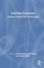 Teaching Translation : Contexts, Modes and Technologies - Book