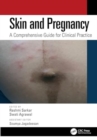 Skin and Pregnancy : A Comprehensive Guide for Clinical Practice - Book