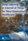 Deep Learning in Internet of Things for Next Generation Healthcare - Book
