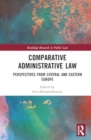 Comparative Administrative Law : Perspectives from Central and Eastern Europe - Book