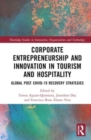 Corporate Entrepreneurship and Innovation in Tourism and Hospitality : Global Post Covid-19 Recovery Strategies - Book