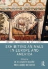 Exhibiting Animals in Europe and America - Book