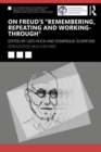 On Freud’s “Remembering, Repeating and Working-Through” - Book