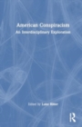 American Conspiracism : An Interdisciplinary Exploration - Book