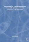 Approaching SEL Through Emotion and Color with Advanced Learners : A Companion to The Colors of Life - Book