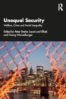 Unequal Security : Welfare, Crime and Social Inequality - Book