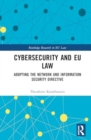 Cybersecurity and EU Law : Adopting the Network and Information Security Directive - Book