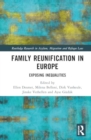 Family Reunification in Europe : Exposing Inequalities - Book