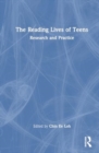 The Reading Lives of Teens : Research and Practice - Book