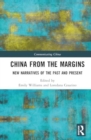 China from the Margins : New Narratives of the Past and Present - Book