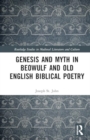 Genesis Myth in Beowulf and Old English Biblical Poetry - Book