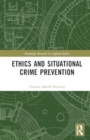 Ethics and Situational Crime Prevention - Book