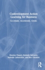 Codevelopment Action Learning for Business : Co-create. Accelerate. Grow - Book