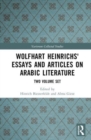 Wolfhart Heinrichs' Essays and Articles on Arabic Literature : Two Volume Set - Book